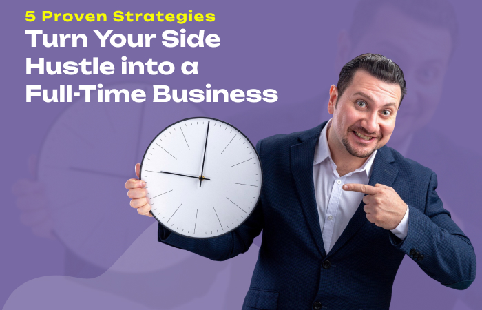 turn a side hustle into a full-time business